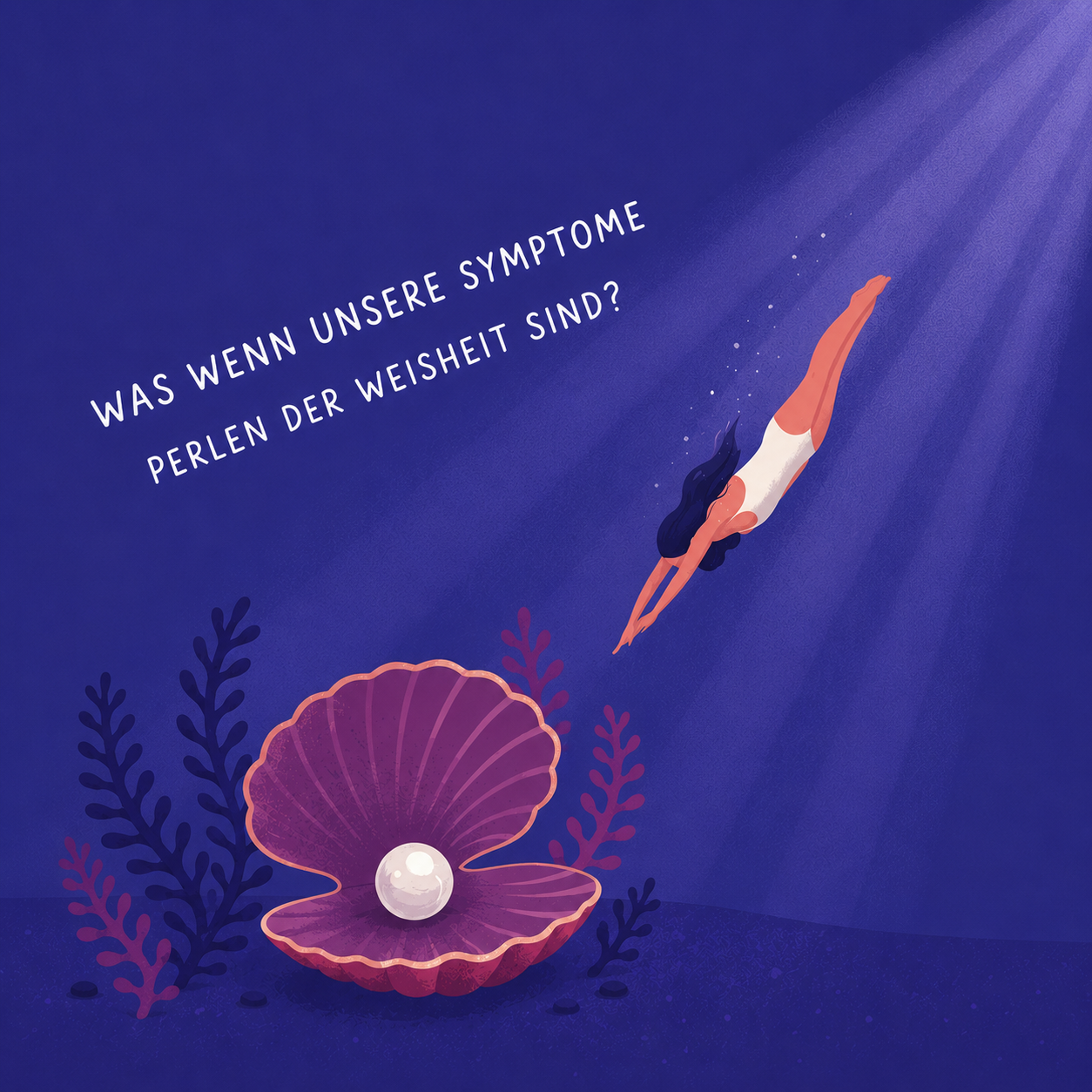 Illustration: Eine Schwimmerin taucht zu einer Perle in einer Muschel – Symbolbild für die Frage, ob Symptome Perlen der Weisheit sein könnten